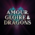 Amour, Gloire & Dragons