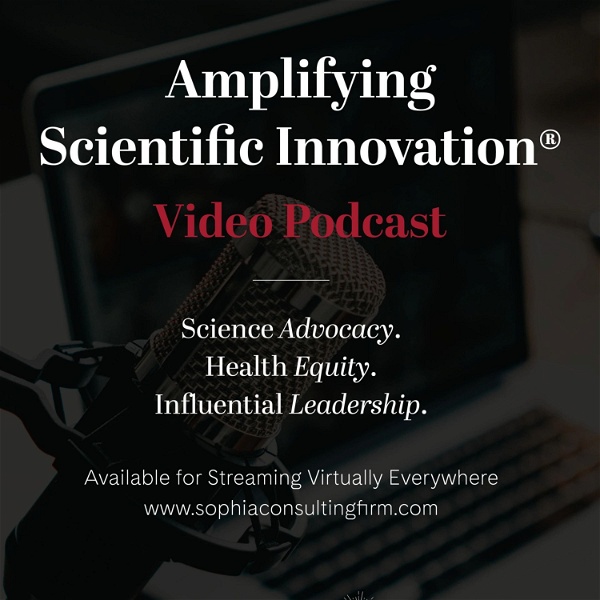 Artwork for Amplifying Scientific Innovation® Video Podcast