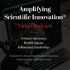 Amplifying Scientific Innovation® Video Podcast