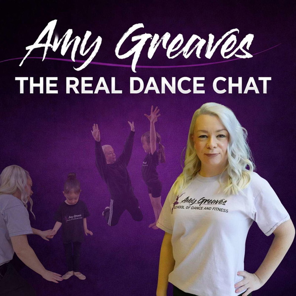 Artwork for Amy Greaves: The Real Dance Chat