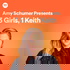 Amy Schumer Presents: 3 Girls, 1 Keith