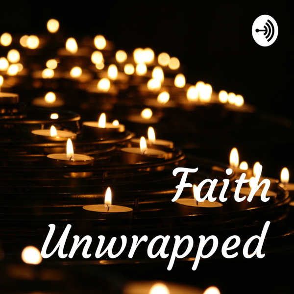 Artwork for Faith Unwrapped