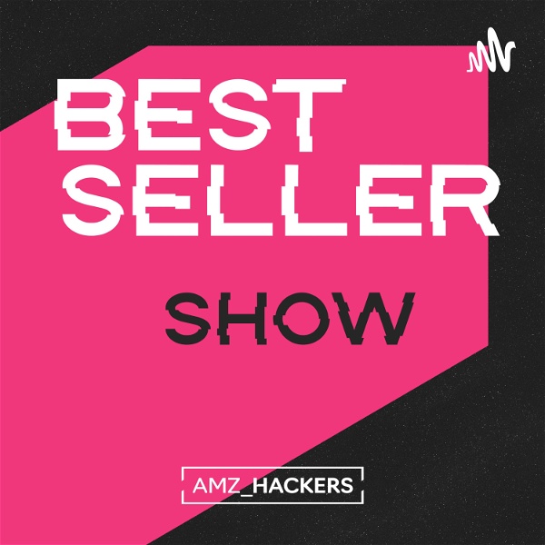 Artwork for Die Amazon FBA und E-Commerce Bestseller-Show by AMZ_HACKERS