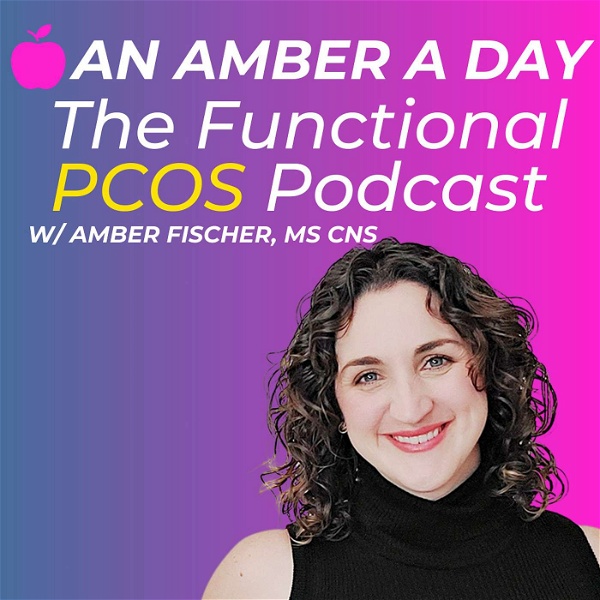Artwork for An Amber a Day: The Functional PCOS Podcast