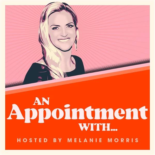 Artwork for An Appointment With... Hosted by Melanie Morris