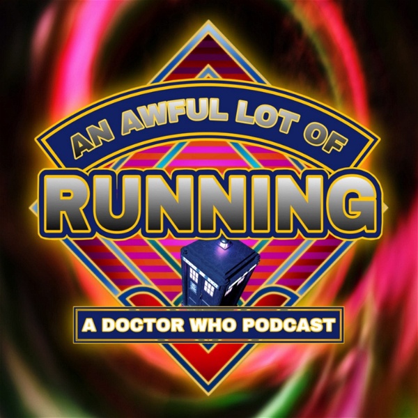 Artwork for An Awful Lot Of Running A Doctor Who Podcast