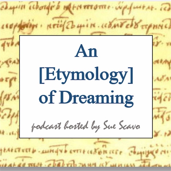 Artwork for An [Etymology] of Dreaming