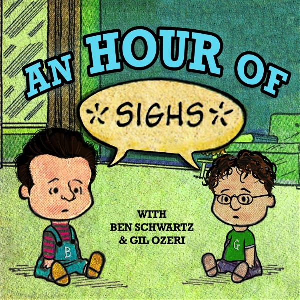 Artwork for An Hour of... with Ben Schwartz & Gil Ozeri