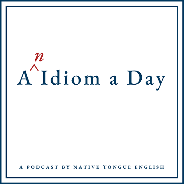 Artwork for An Idiom a Day