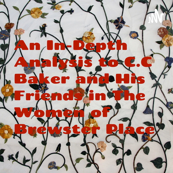 Artwork for An In-Depth Analysis to C.C Baker and His Friends in The Women of Brewster Place