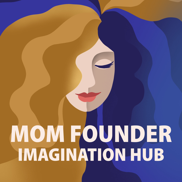 Artwork for Mom Founder Imagination Hub