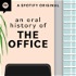 An Oral History of The Office