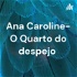 Ana Caroline- O Quarto do despejo