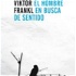 Análisis de la obra "El hombre en busca del sentido" por Viktor Frankl