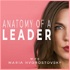 Anatomy of a Leader with Maria Hvorostovsky