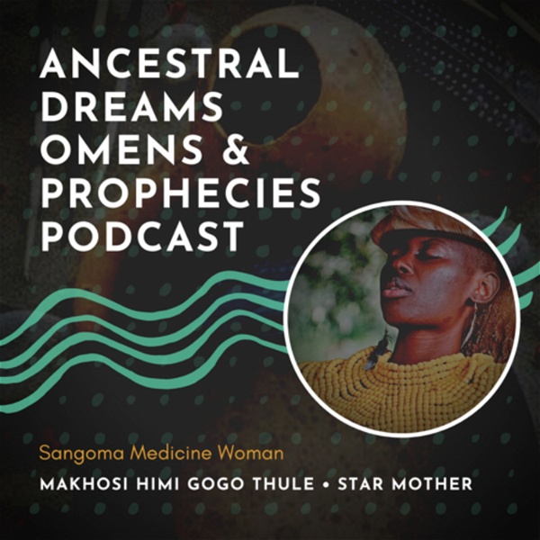 Artwork for Ancestral Dreams, Omens, & Prophecies Podcast