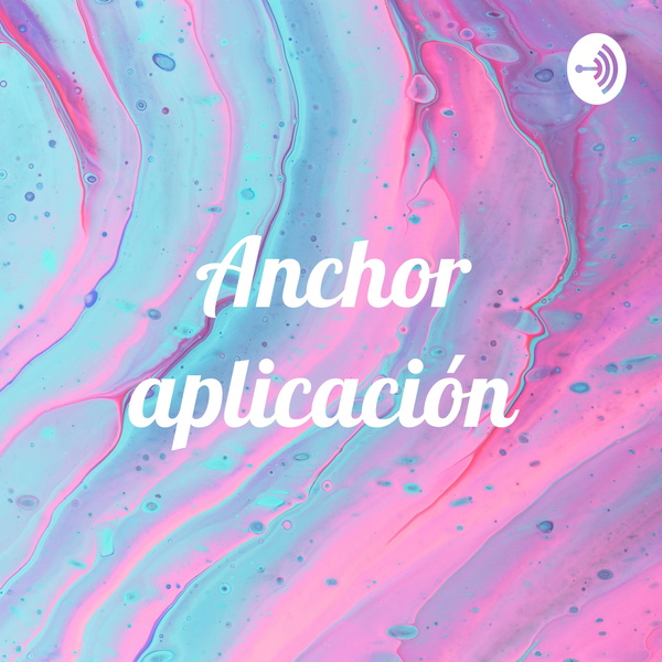 Artwork for Anchor aplicación