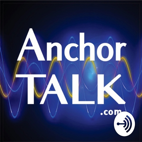 Artwork for Anchor Talk Podcast Dr. Dan Davidson