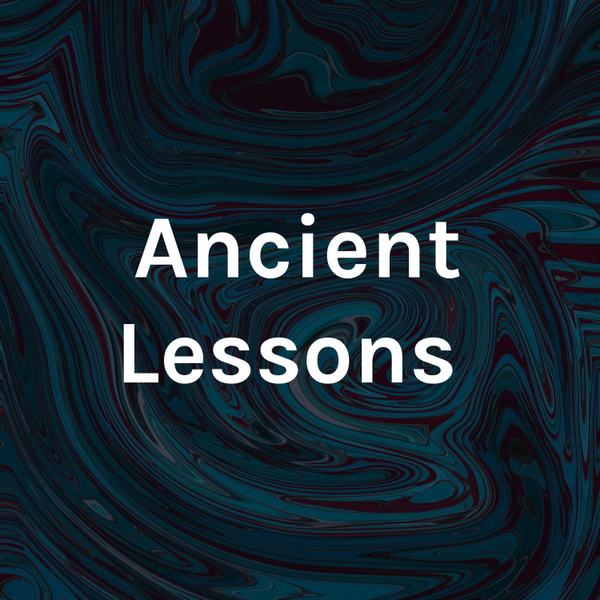 Artwork for Ancient Lessons
