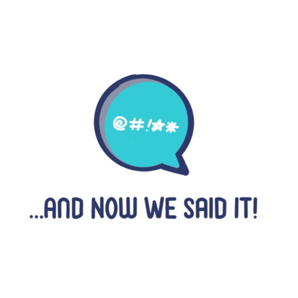 Artwork for ...and Now We Said It!