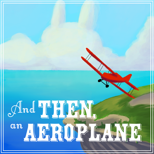 Artwork for And Then, An Aeroplane