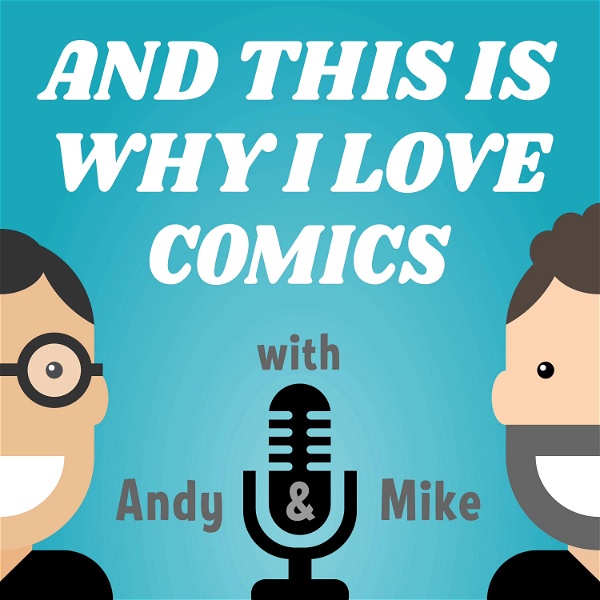 Artwork for And This Is Why I Love Comics Podcast!