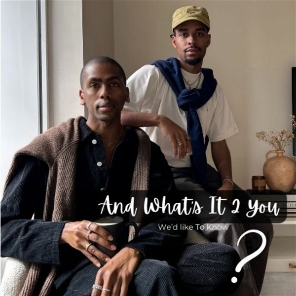 Artwork for And What’s It 2 You