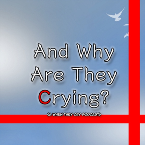 Artwork for And Why Are They Crying?