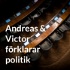 Andreas & Victor förklarar politik