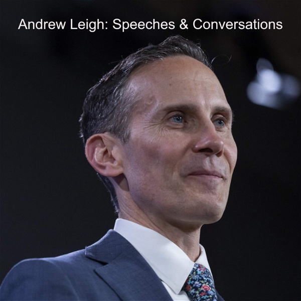 Artwork for Andrew Leigh MP: Speeches & Conversations