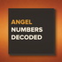 Angel Numbers Decoded