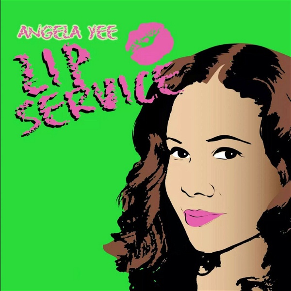 Artwork for Angela Yee's Lip Service