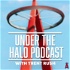 Under the Halo Podcast