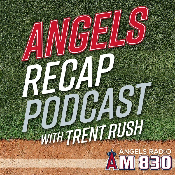 Artwork for Angels Recap with Trent Rush