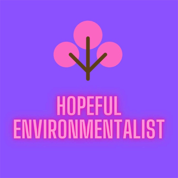 Artwork for Hopeful Environmentalist