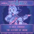 Anim-A-Holes - A Walk Through the History of Anime