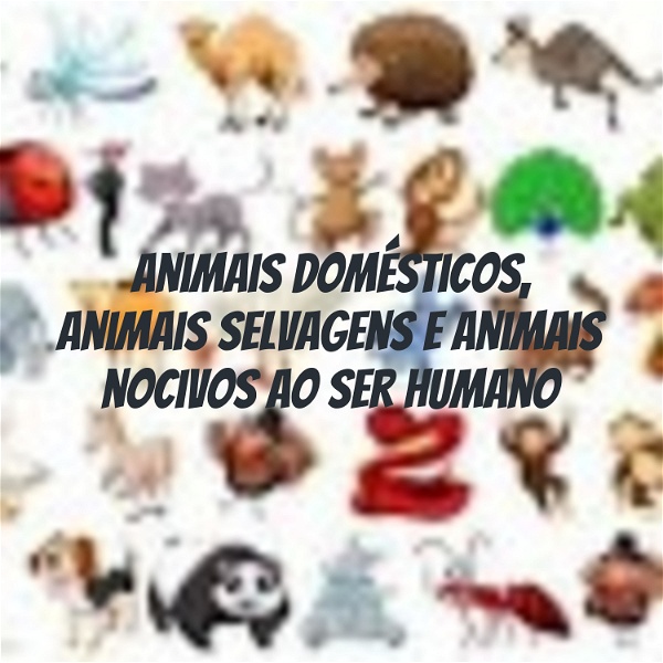 Artwork for Animais domésticos, animais selvagens e animais nocivos ao ser humano