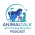 Animal Talk with Trisha McCagh