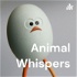 Animal Whispers