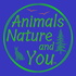 Animals, Nature, and You