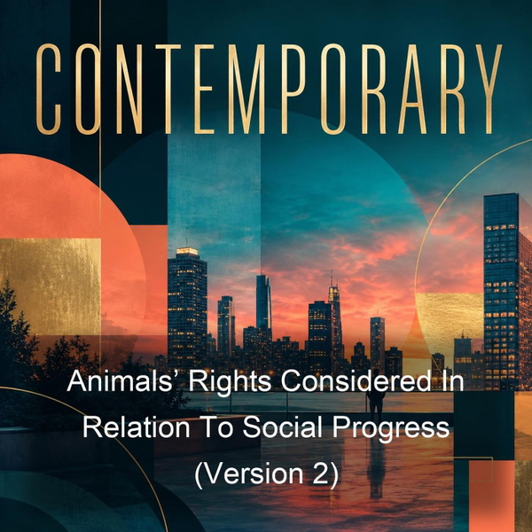 Artwork for Animals’ Rights Considered In Relation To Social Progress
