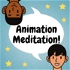 Animation Meditation