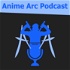 Anime Arc Podcast