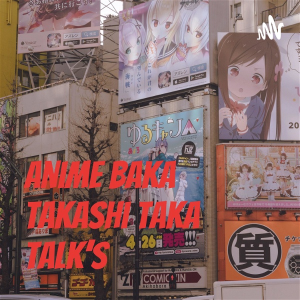 Artwork for Anime Baka Takashi Taka Talk's