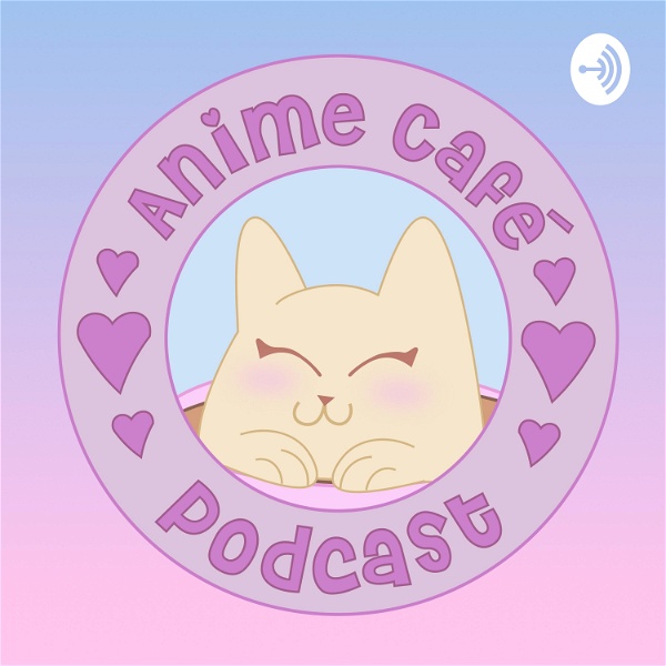 Artwork for Anime Café Podcast
