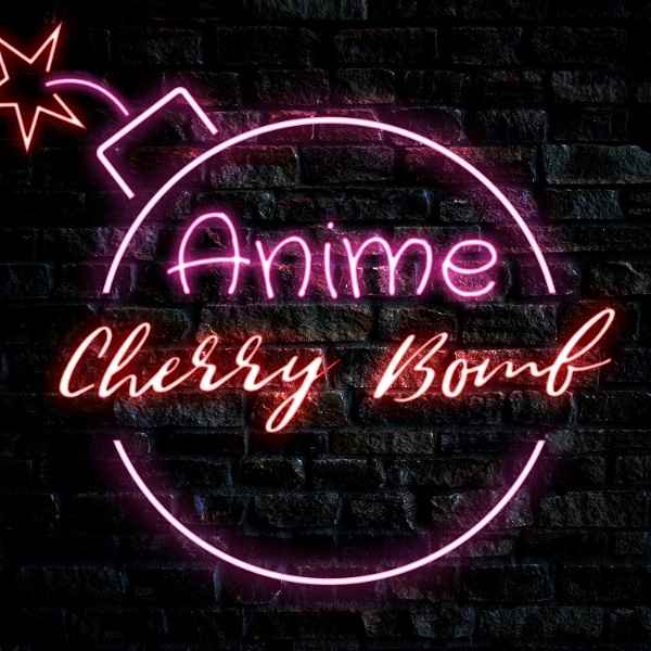 Artwork for Anime Cherry Bomb