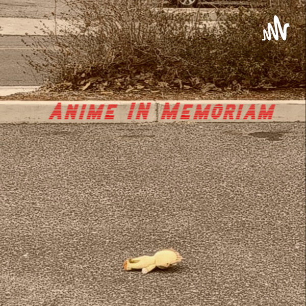 Artwork for Anime in Memoriam