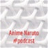 Anime Naruto #podcast