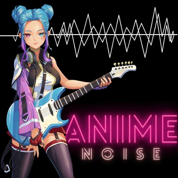 Artwork for The Anime Noise Podcast