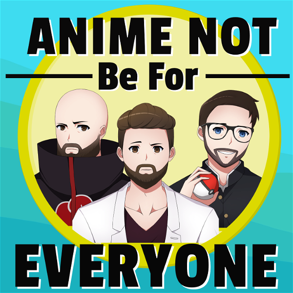 Artwork for Anime Not Be For Everyone